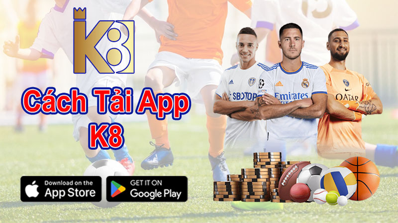 Tải App K8