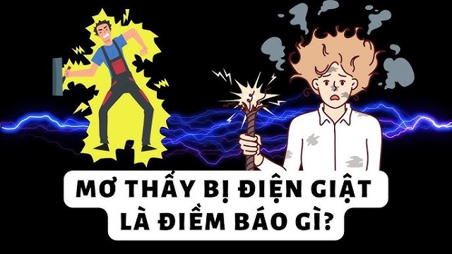 Nằm mơ thấy bị điện giật là do tâm lý bạn đang căng thẳng, lo lắng Nằm mơ thấy bị điện giật là do tâm lý bạn đang căng thẳng, lo lắng