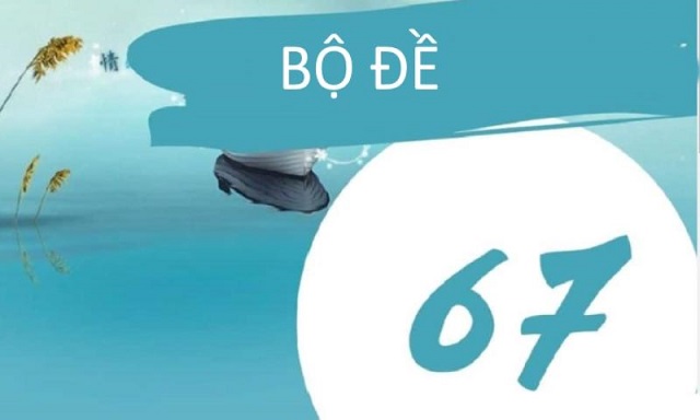Chia sẻ cách tạo dàn đề 67 số dễ thắng Chia sẻ cách tạo dàn đề 67 số dễ thắng