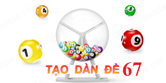 Dàn đề 67 con số trong 3 ngày Dàn đề 67 con số trong 3 ngày