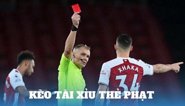Kèo tài xỉu thẻ phạt là gì?